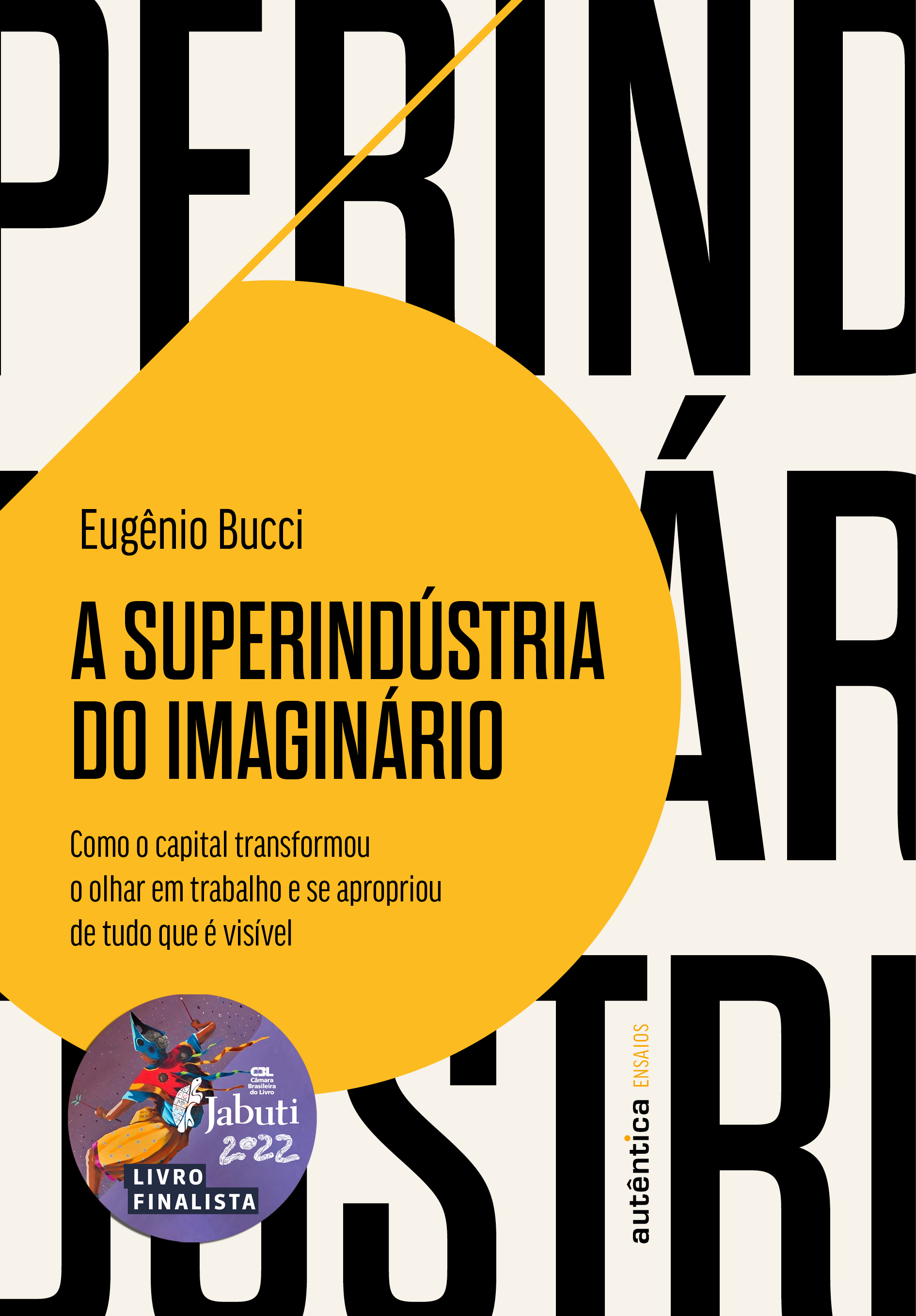 A Superindústria do Imaginário