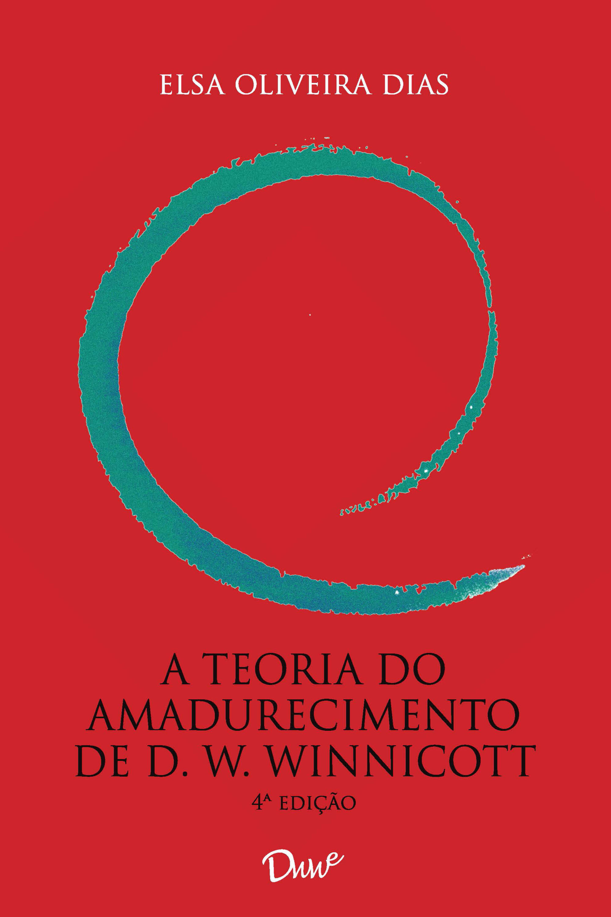 A teoria do amadurecimento de D. W. Winnicott – 4° Ed.