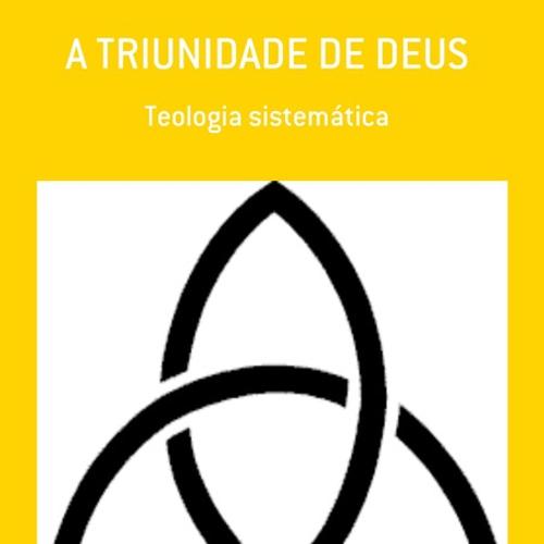 A TRIUNIDADE DE DEUS