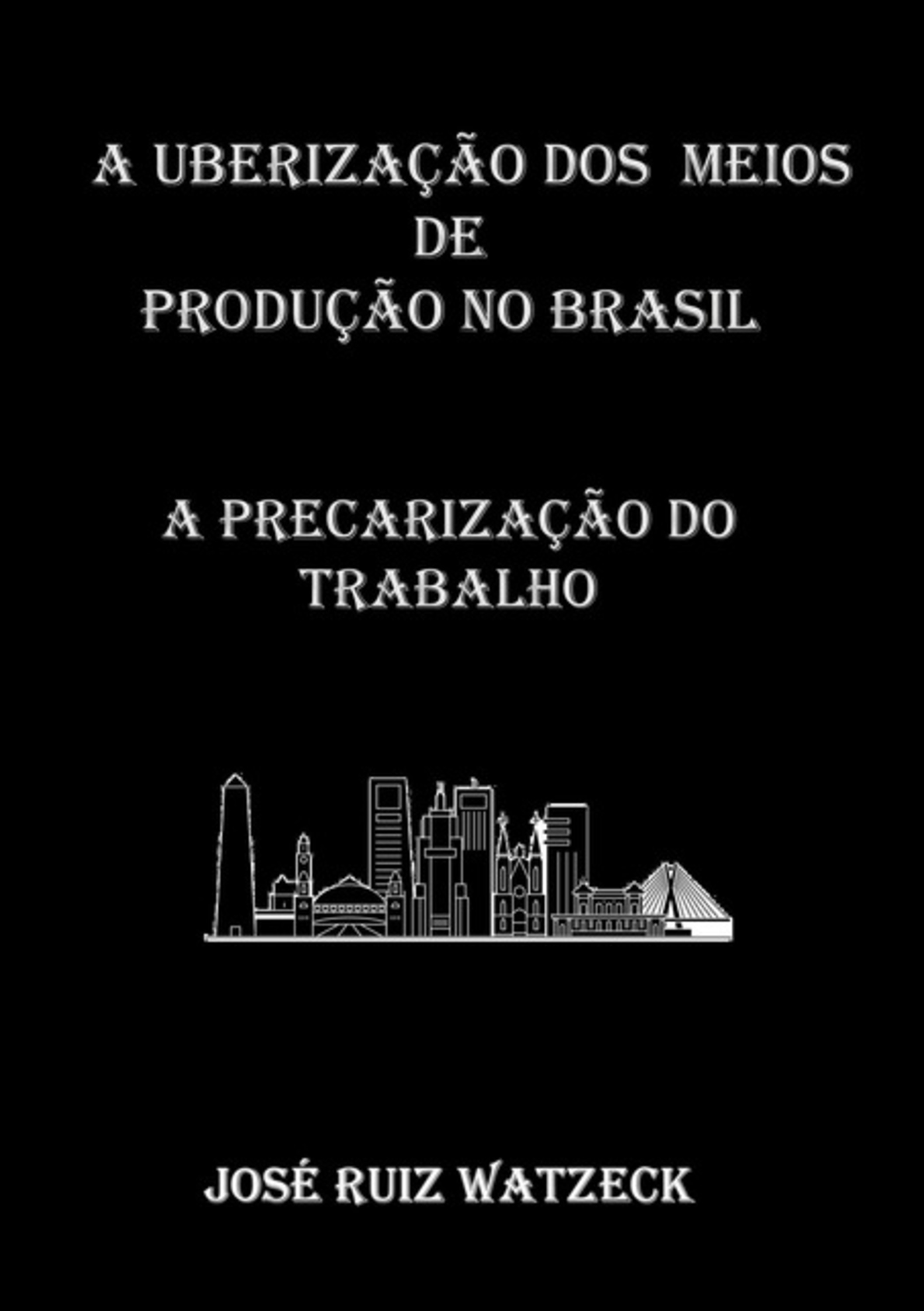 A Uberização Dos Meios De Produção No Brasil