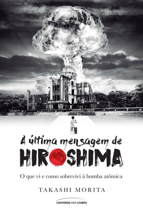 A Ultima Mensagem de Hiroshima