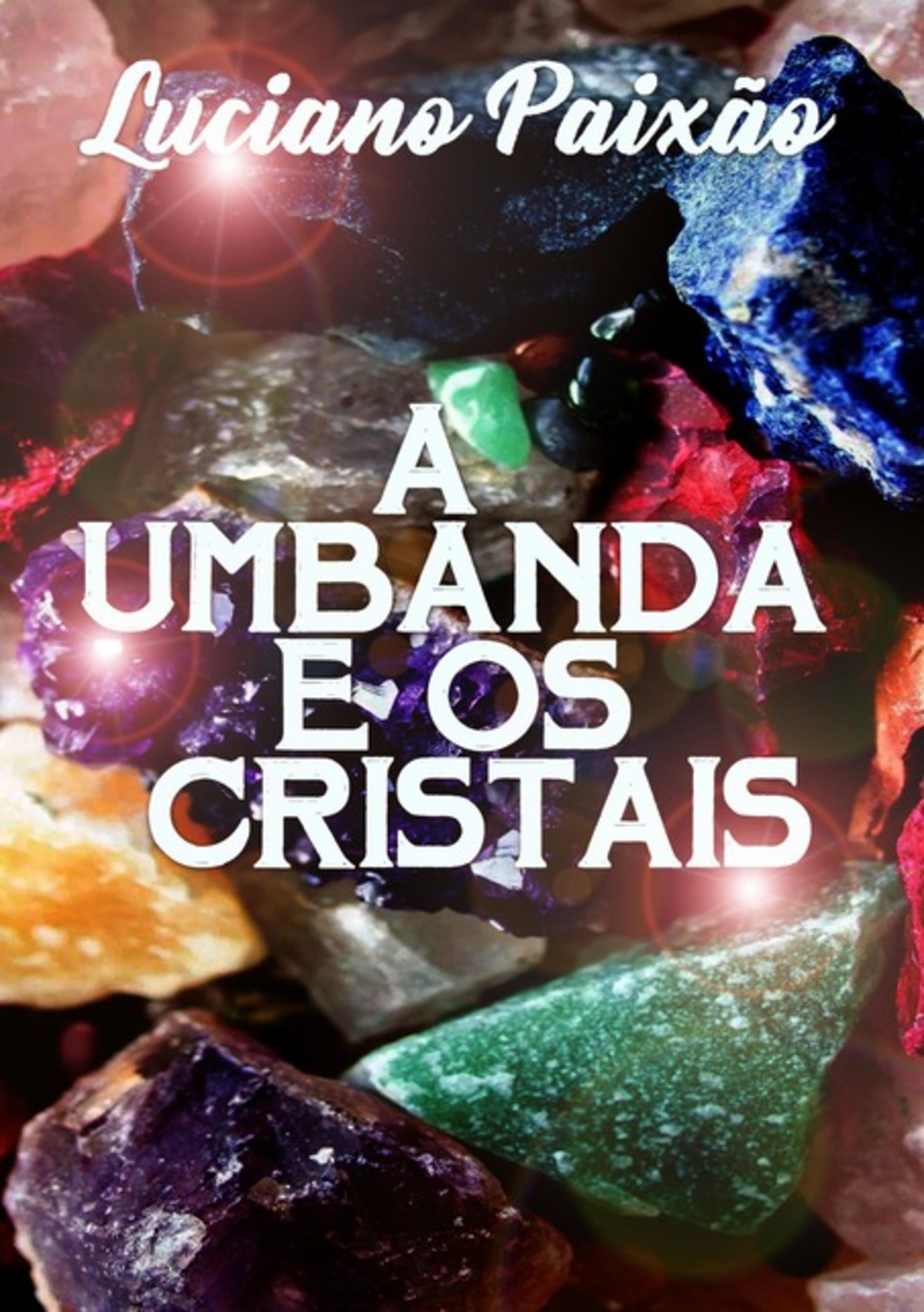 A Umbanda E Os Cristais