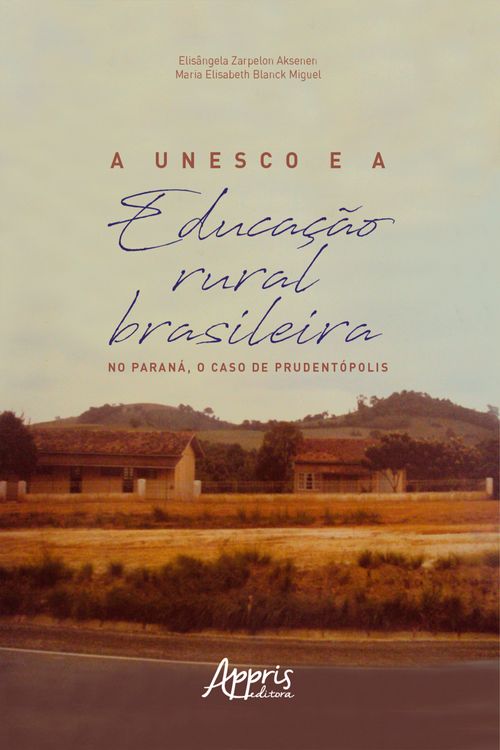 A Unesco e a Educação Rural Brasileira: No Paraná, o Caso de Prudentópolis