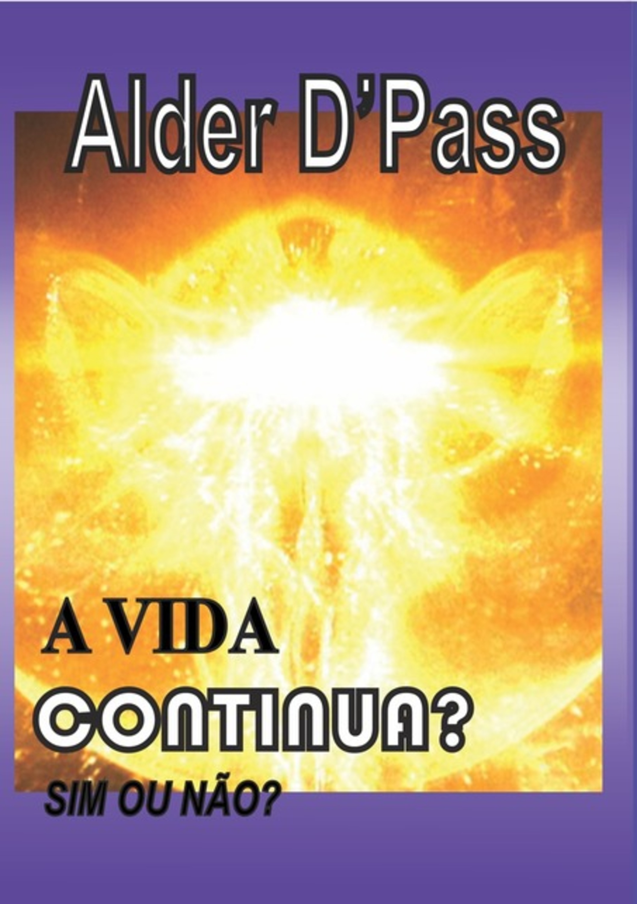 A Vida Continua? Sim Ou Não?