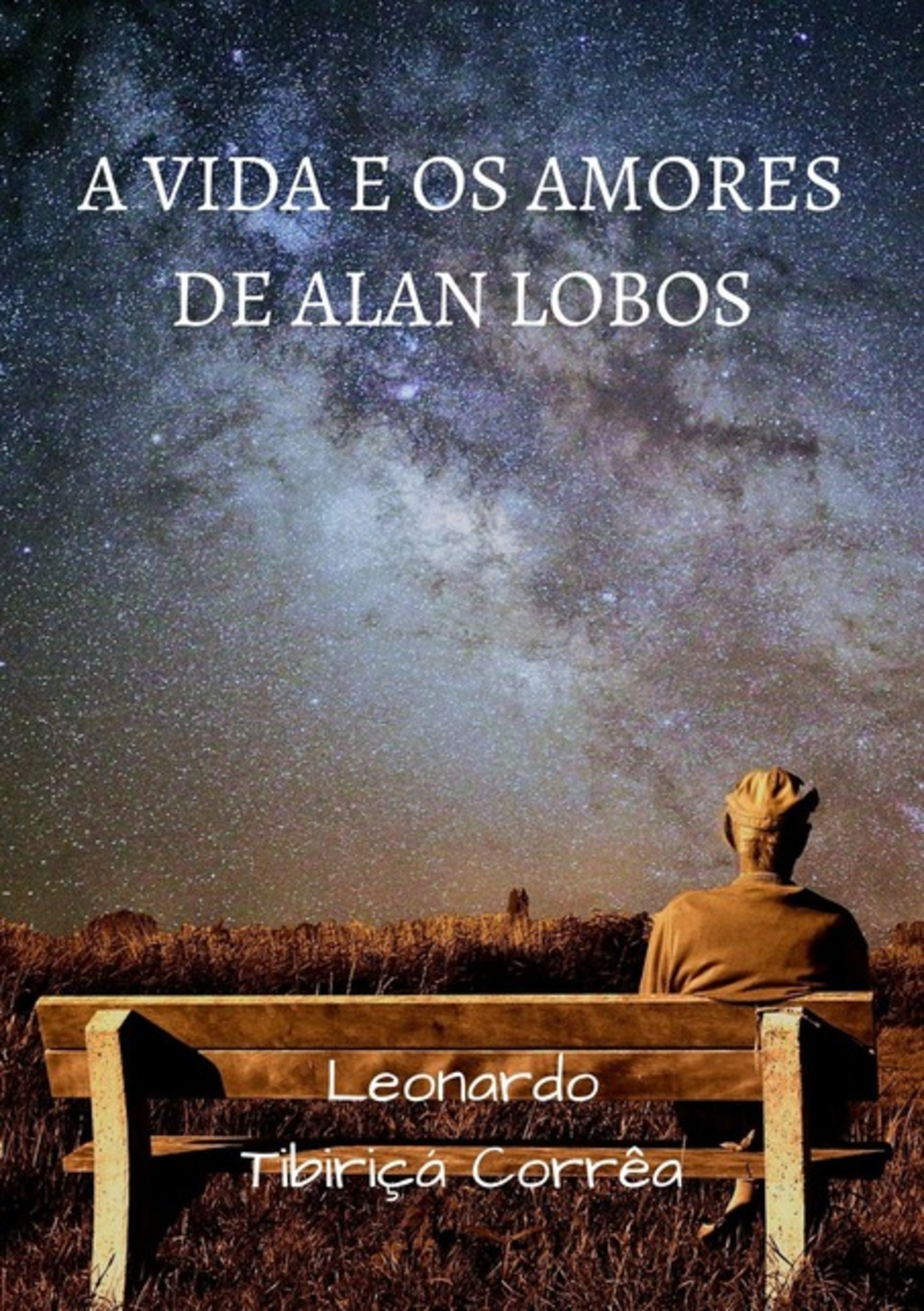 A Vida E Os Amores De Alan Lobos