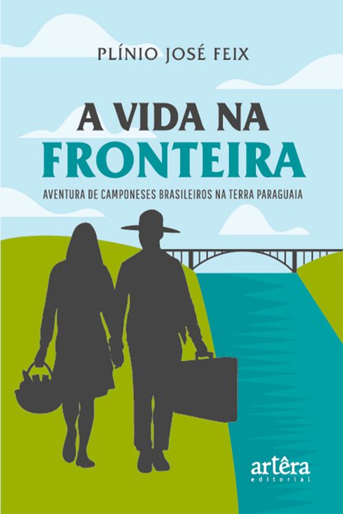 A Vida na Fronteira: Aventura de Camponeses Brasileiros na Terra Paraguaia