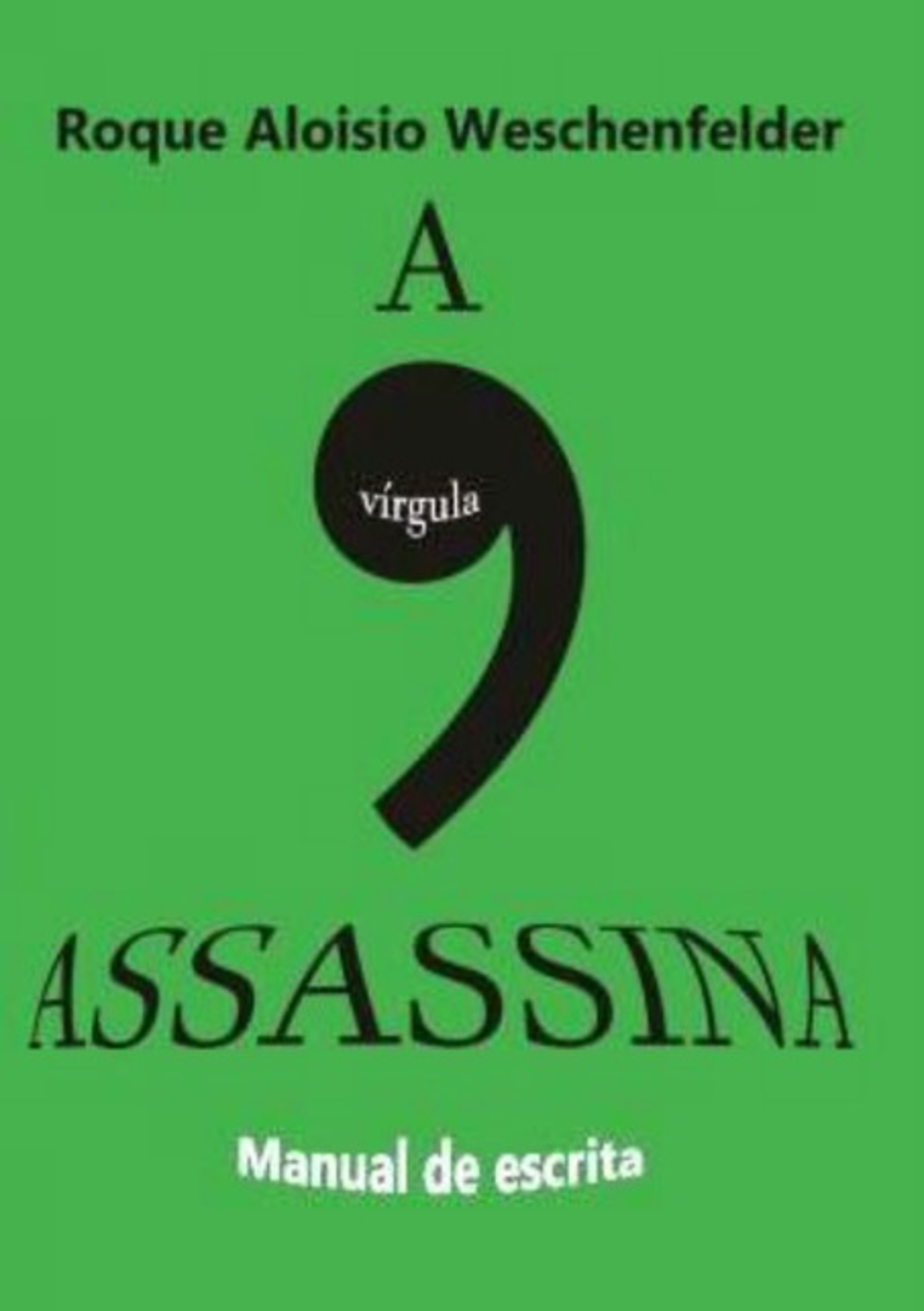 A Virgula Assassina