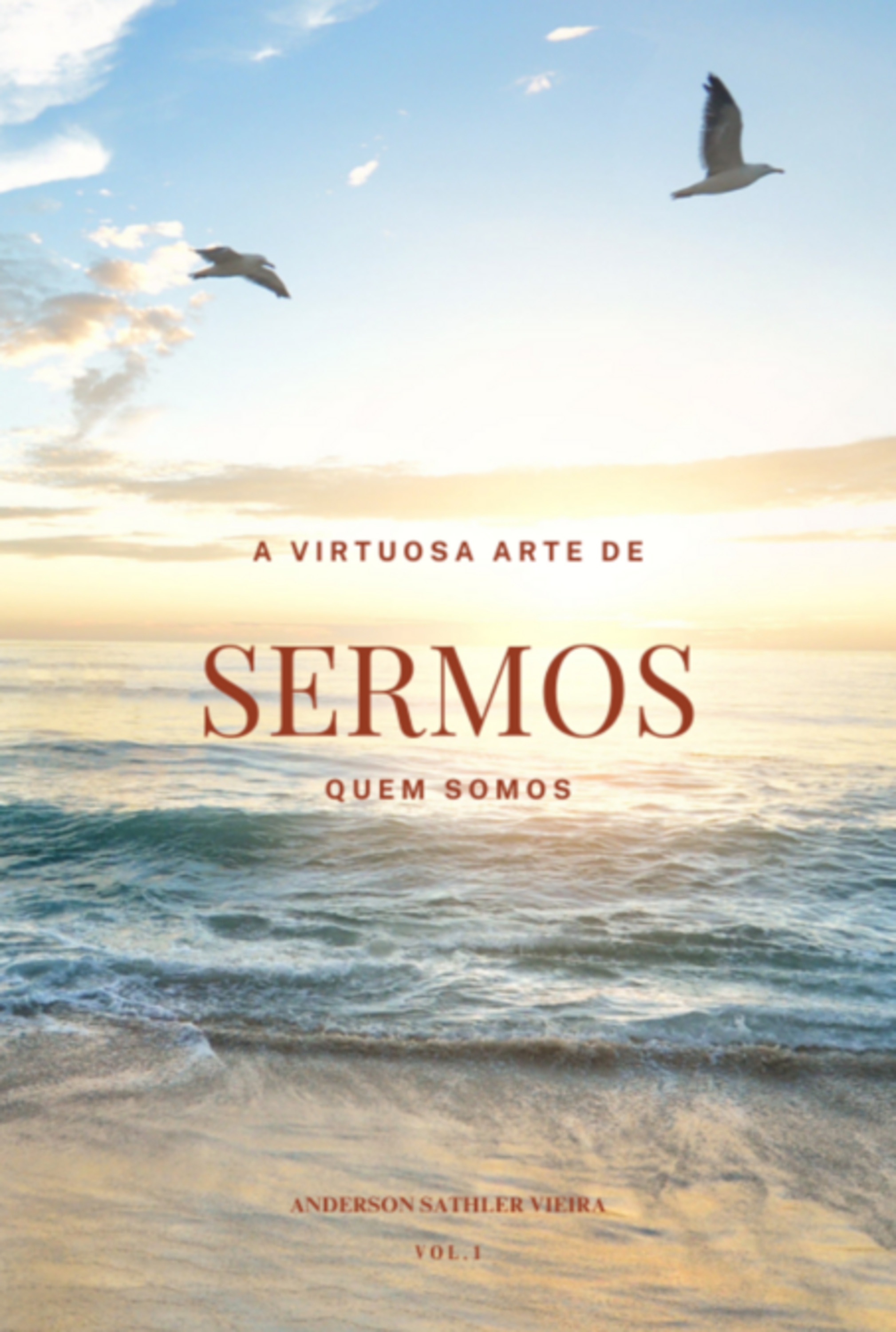 A Virtuosa Arte De Sermos Quem Somos