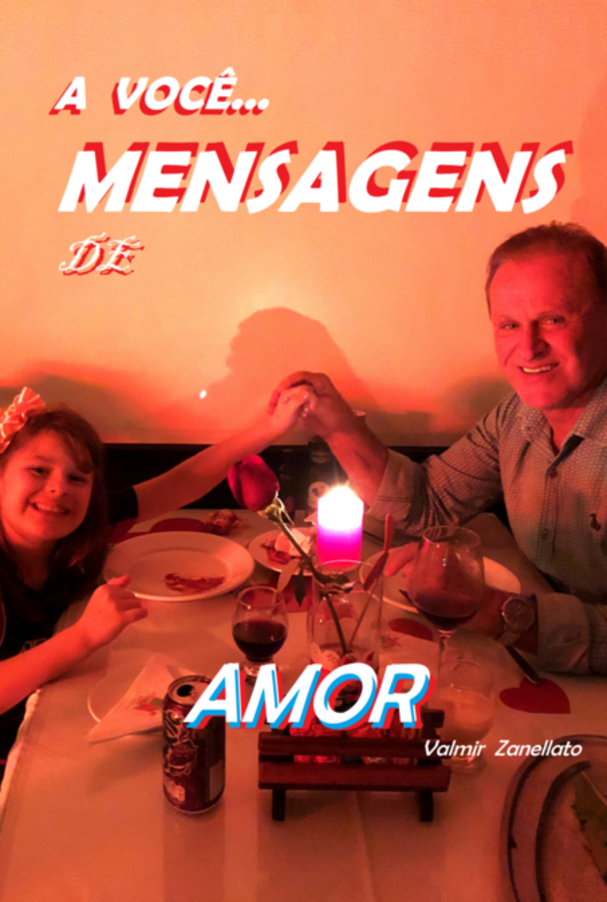 A Você... Mensagens De Amor...