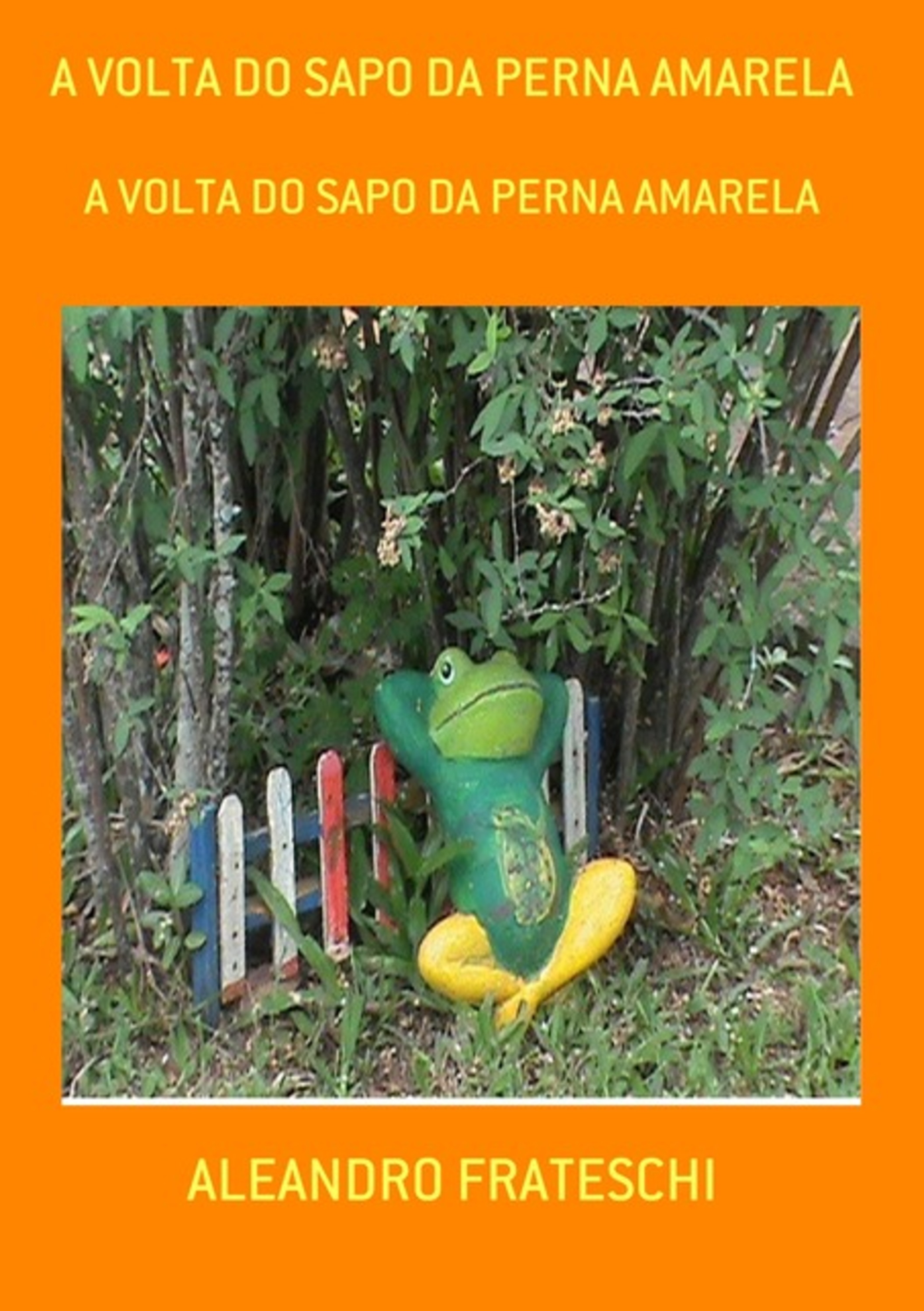 A Volta Do Sapo Da Perna Amarela