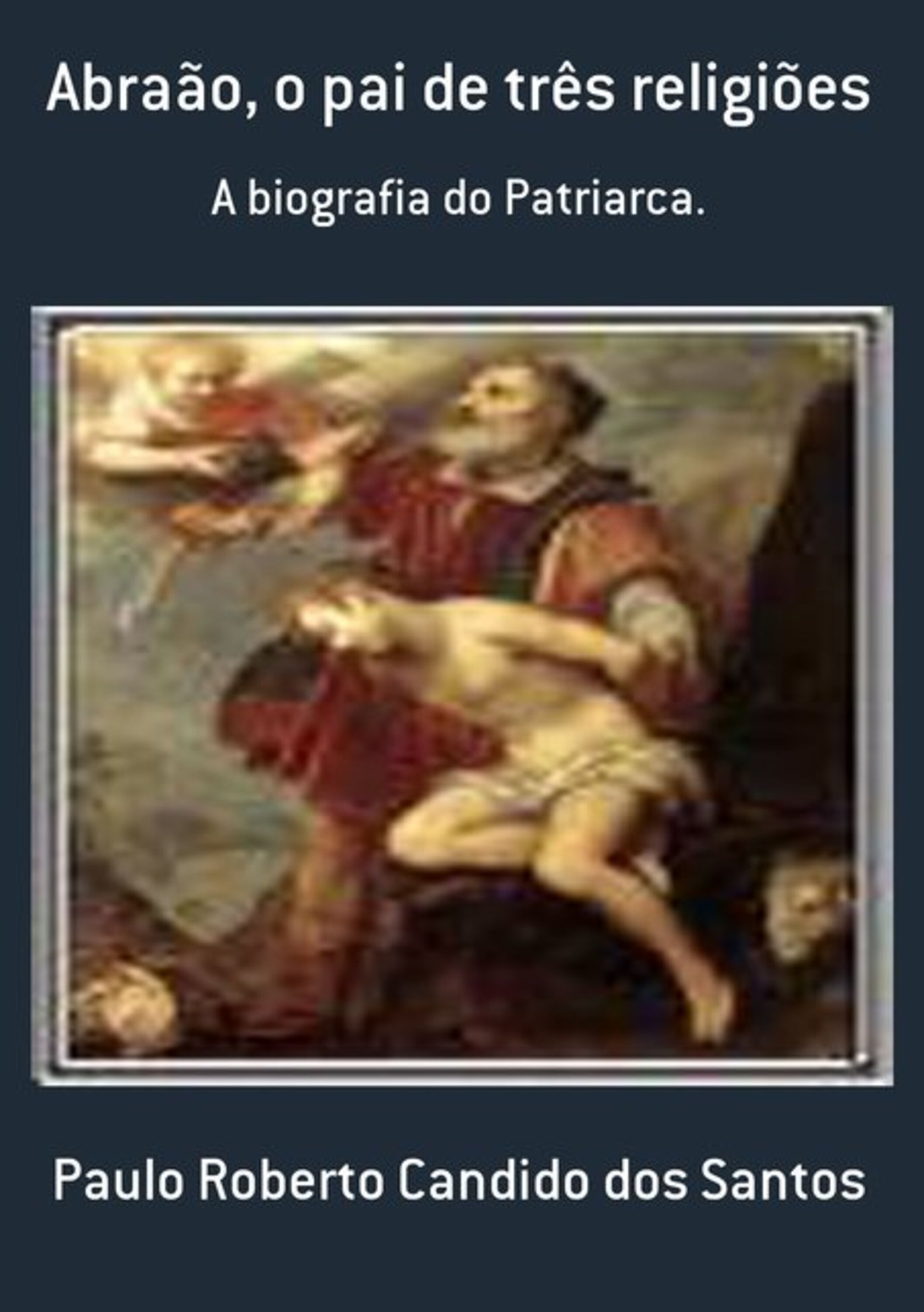 Abraão, O Pai De Três Religiões