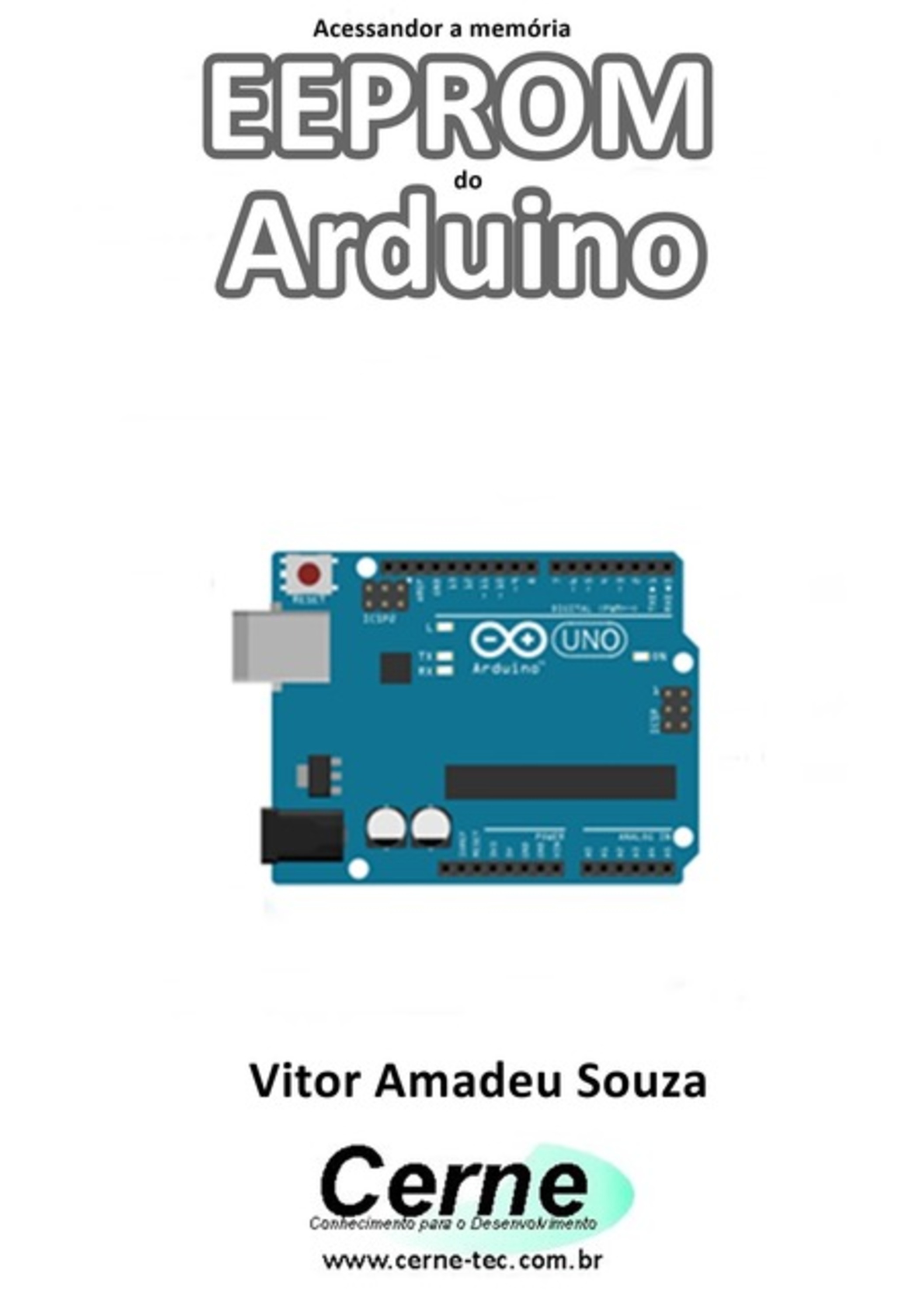 Acessando A Memória Eeprom Do Arduino