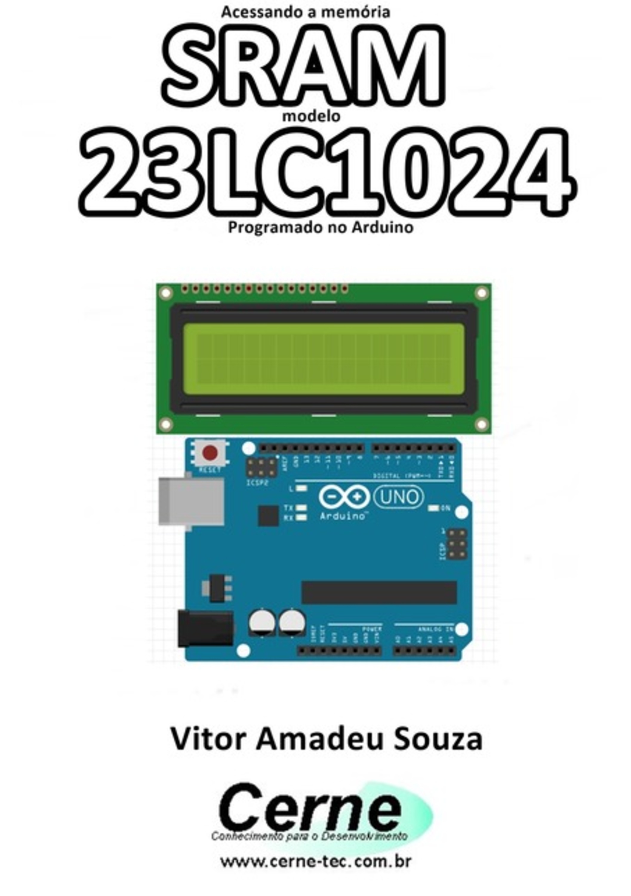 Acessando A Memória Sram Modelo 23lc1024 Programado No Arduino