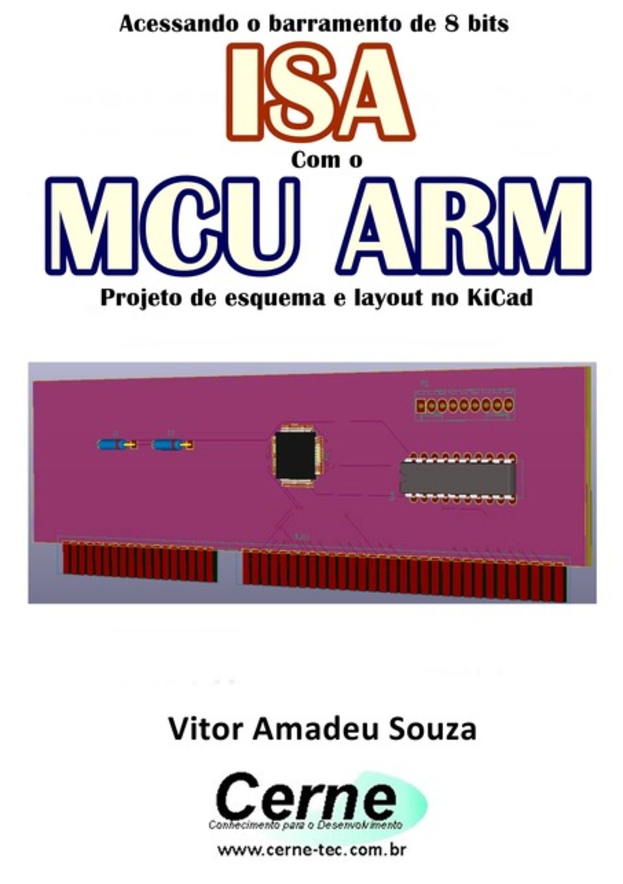 Acessando O Barramento De 8 Bits Isa Com O Mcu Arm Projeto De Esquema E Layout No Kicad