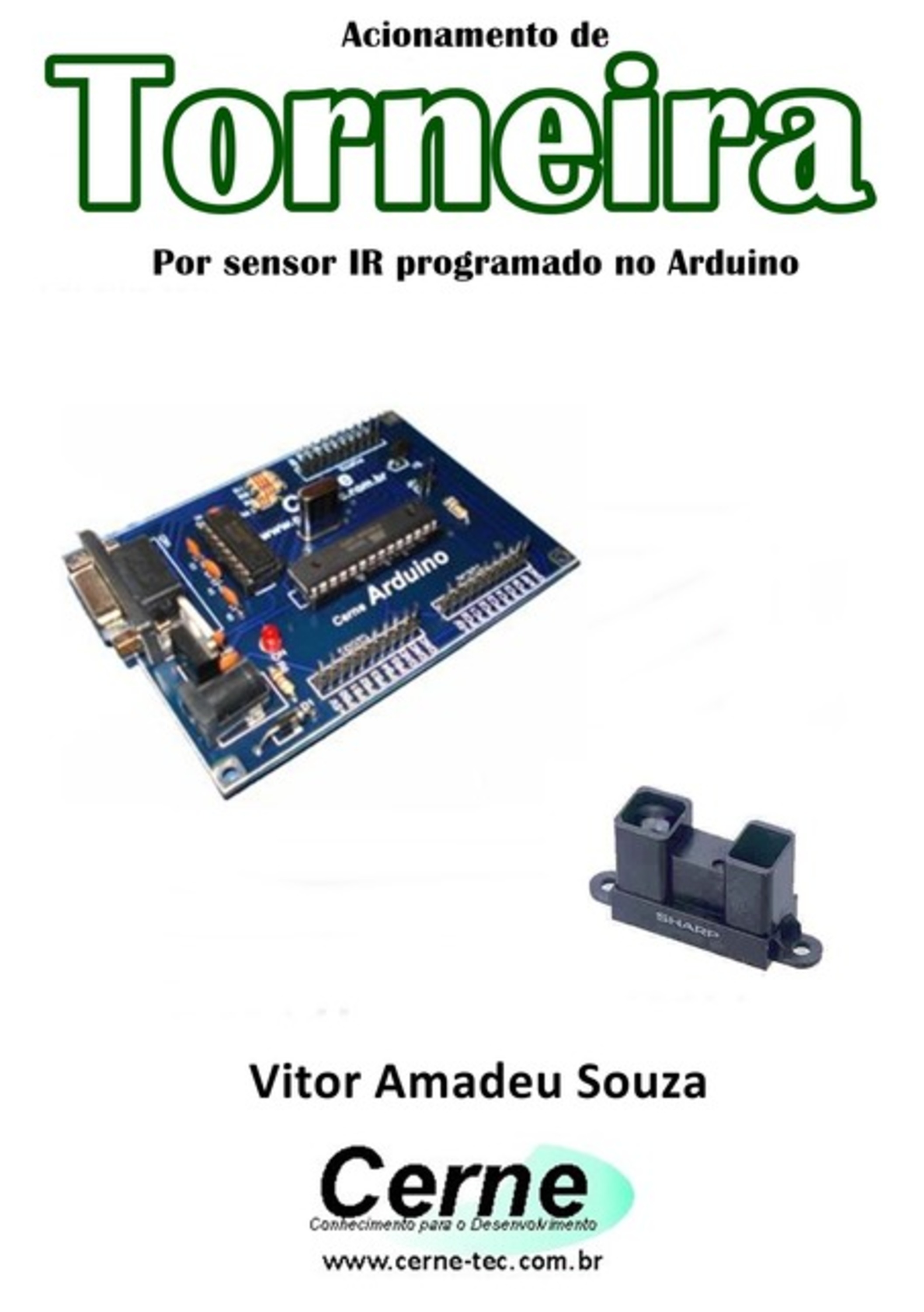 Acionamento De Torneira Por Sensor Ir Programado No Arduino