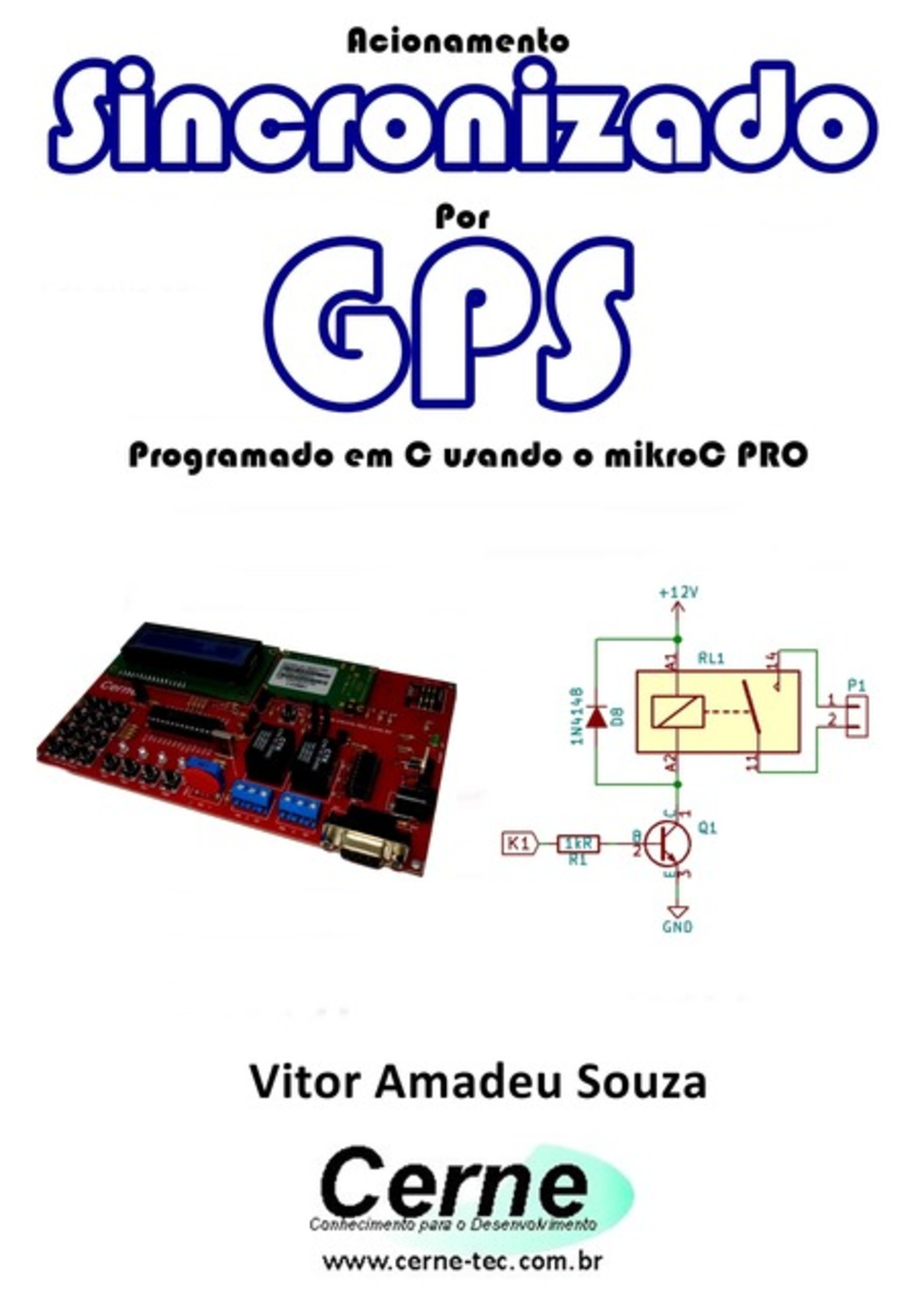 Acionamento Sincronizado Por Gps Programado Em C Usando O Mikroc Pro