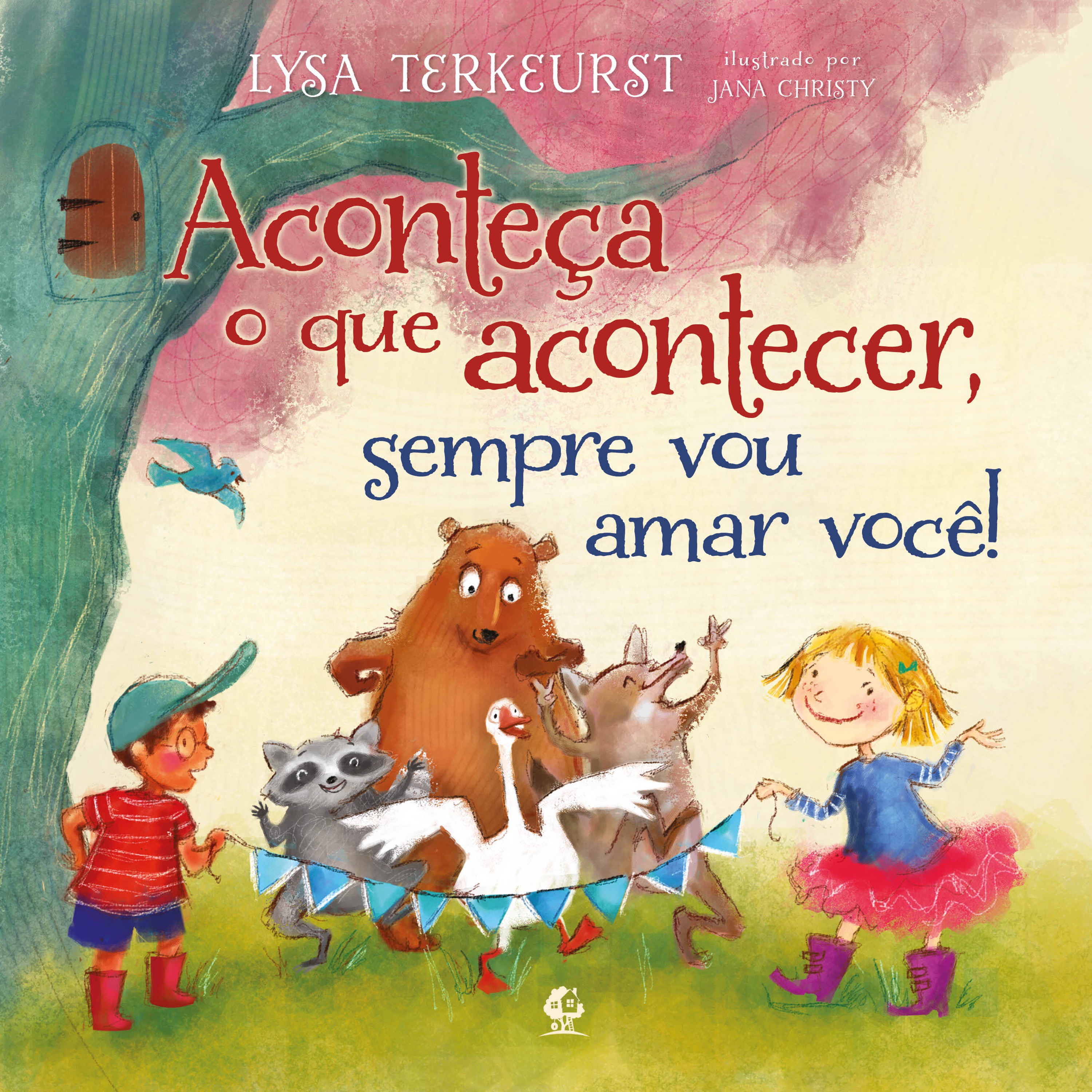 Aconteça o que acontecer, sempre vou amar você – da mesma a autora de 