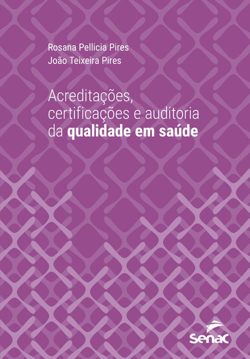 Acreditações, certificações e auditoria da qualidade em saúde