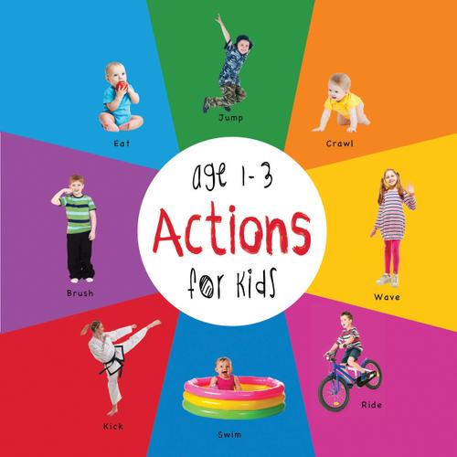 Actions for Kids age 1-3 (Engage Early Readers: Children's Learning Books)