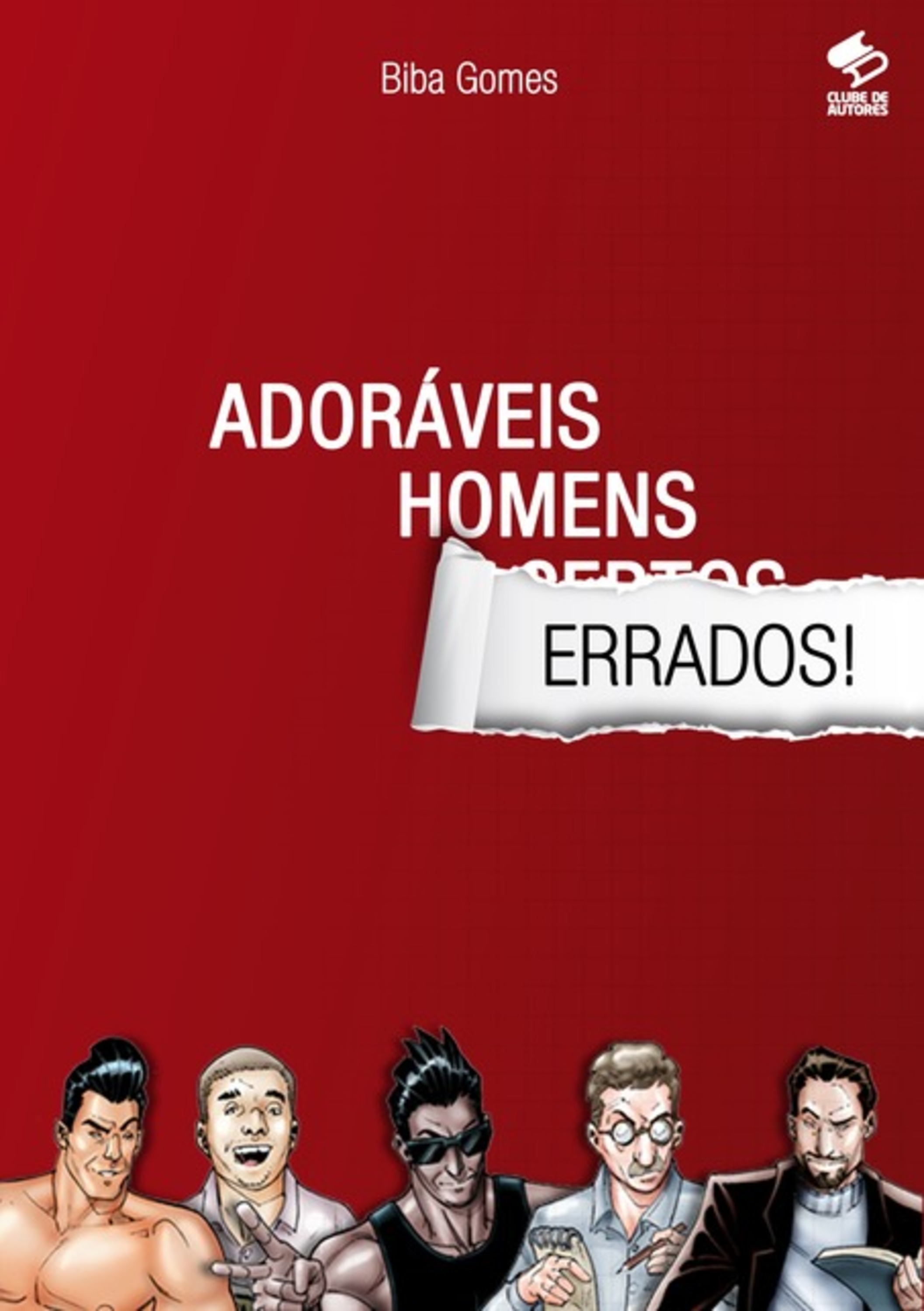 Adoráveis Homens Errados!