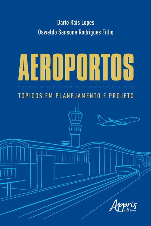 Aeroportos: Tópicos em Planejamento e Projeto