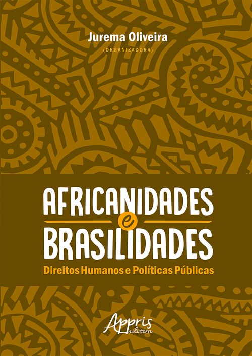 Africanidades e Brasilidades: Direitos Humanos e Políticas Públicas