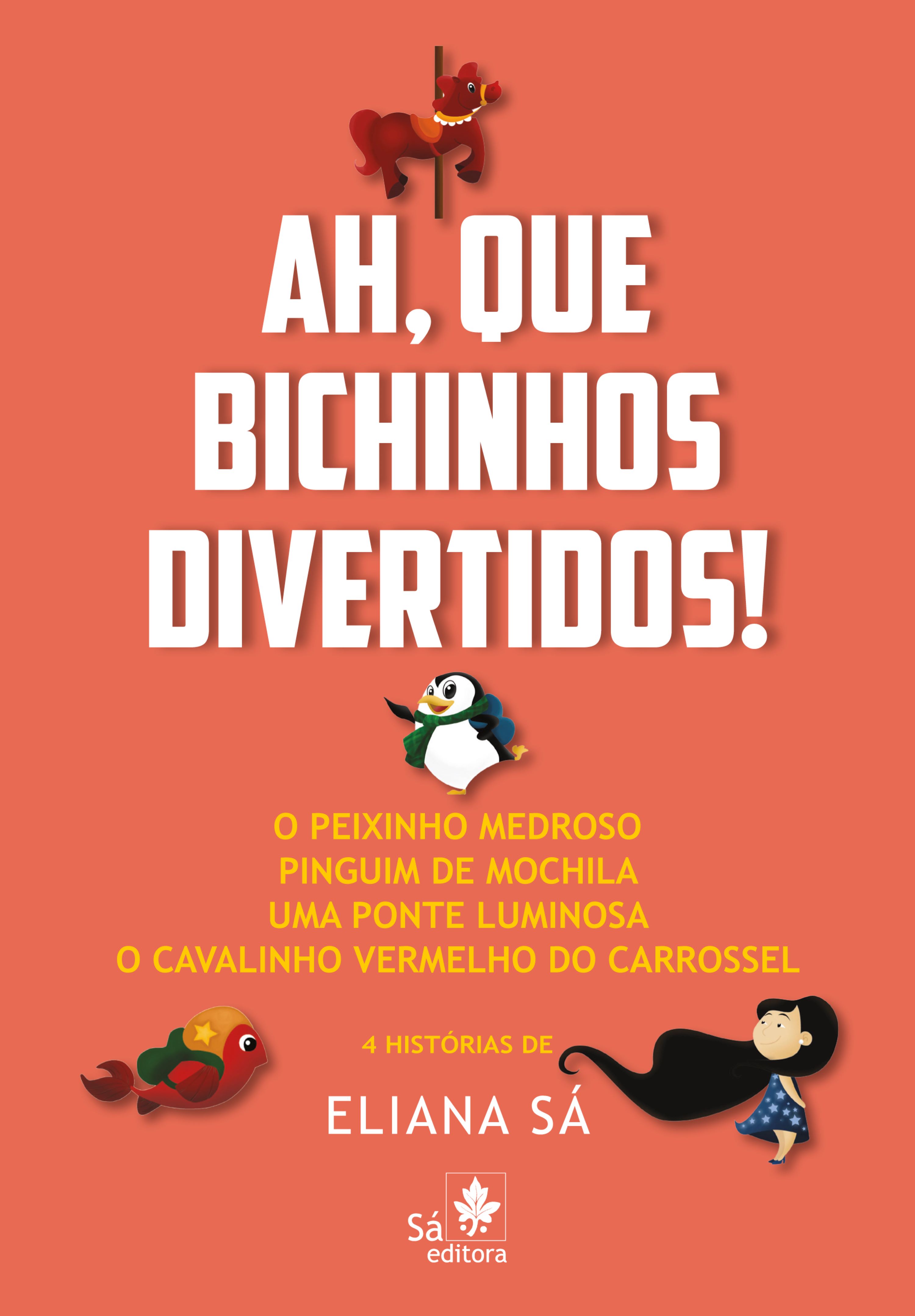 Ah, que bichinhos divertidos!