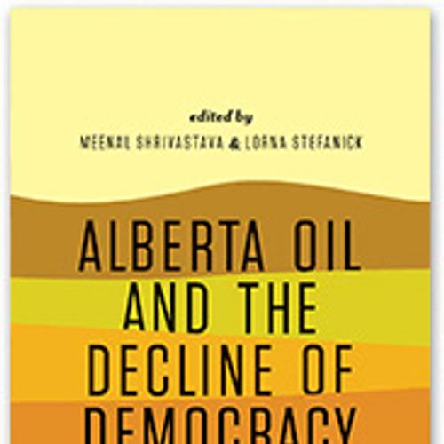 Alberta Oil and the Decline of Democracy in Canada