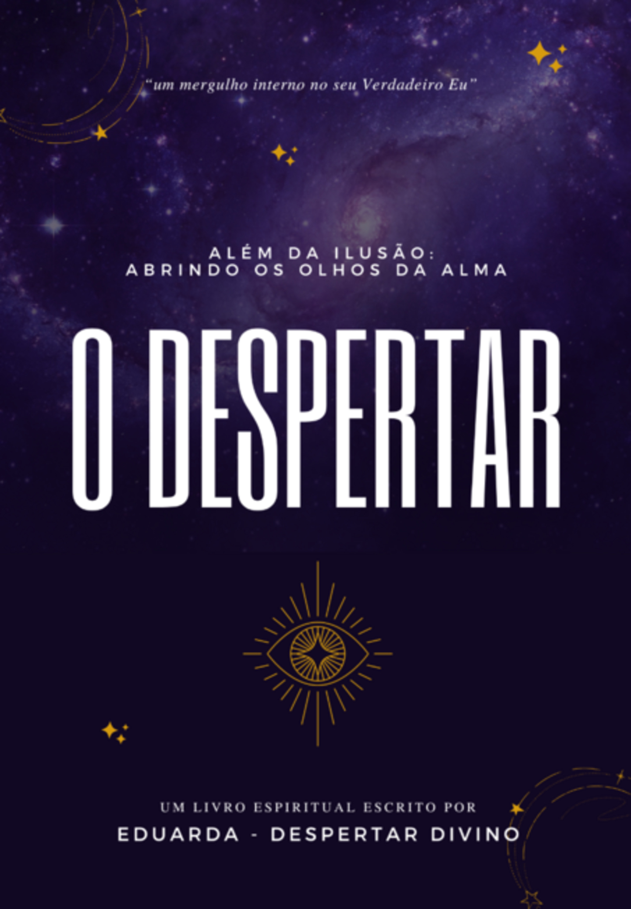 Além Da Ilusão: Abrindo Os Olhos Da Alma - O Despertar