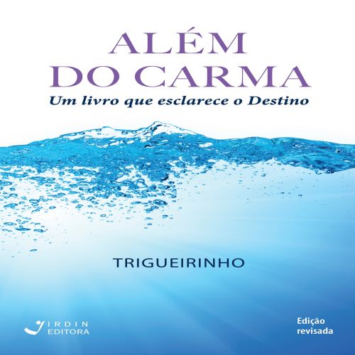 Além do Carma - Um livro que esclarece o Destino