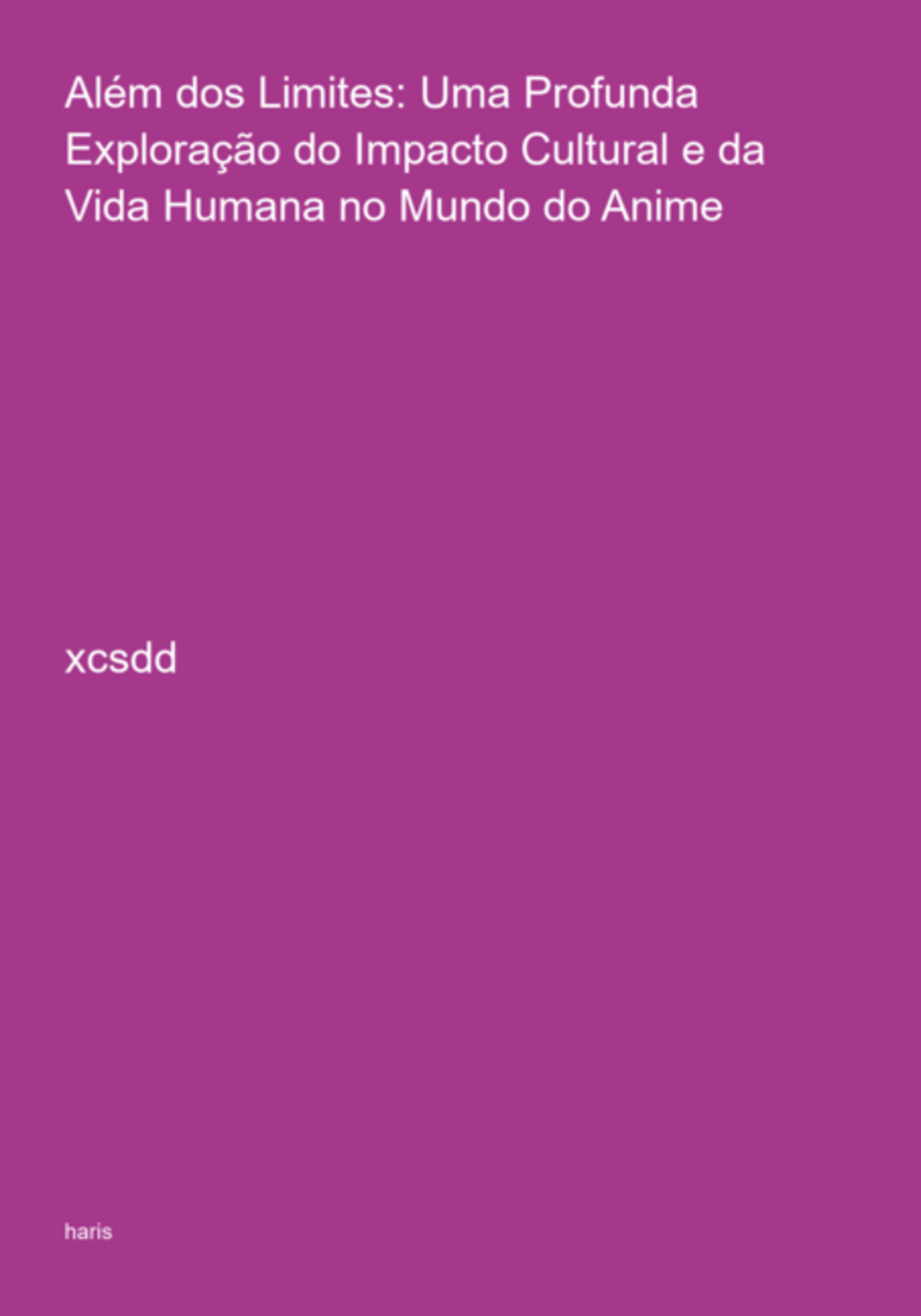 Além Dos Limites: Uma Profunda Exploração Do Impacto Cultural E Da Vida Humana No Mundo Do Anime