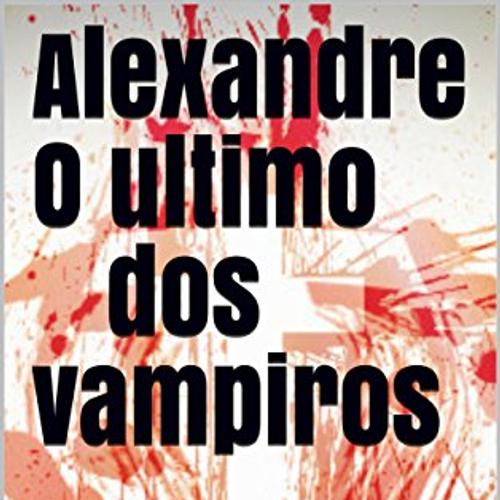 Alexandre - O último dos vampiros