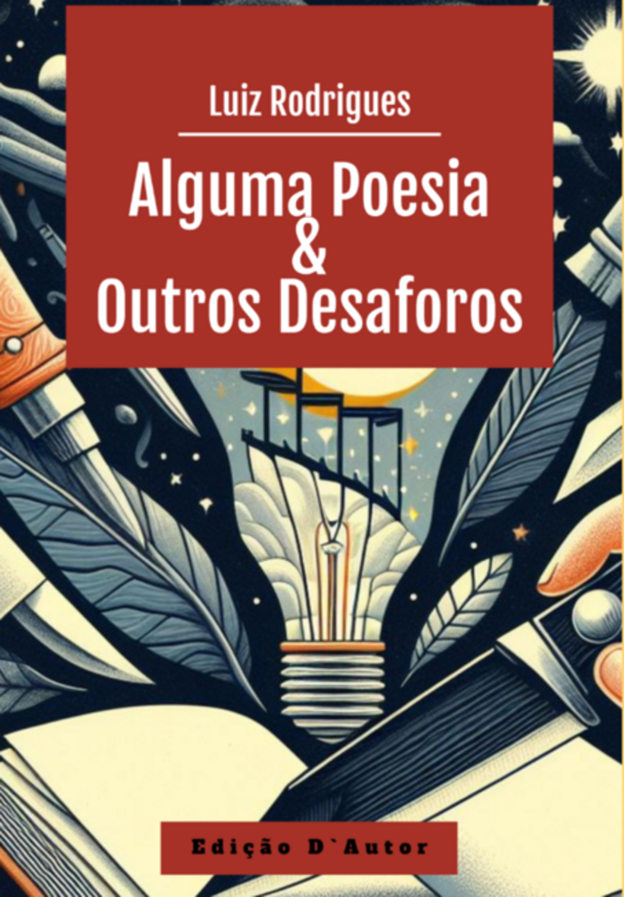 Alguma Poesia & Outros Desaforos