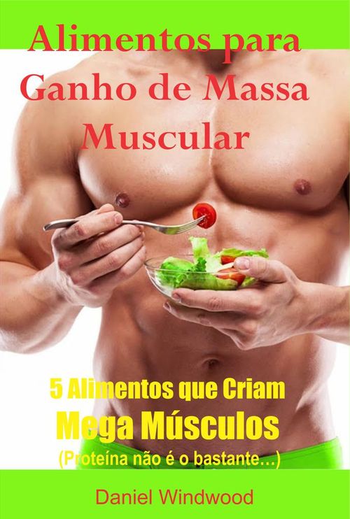 Alimentos para ganho de massa muscular