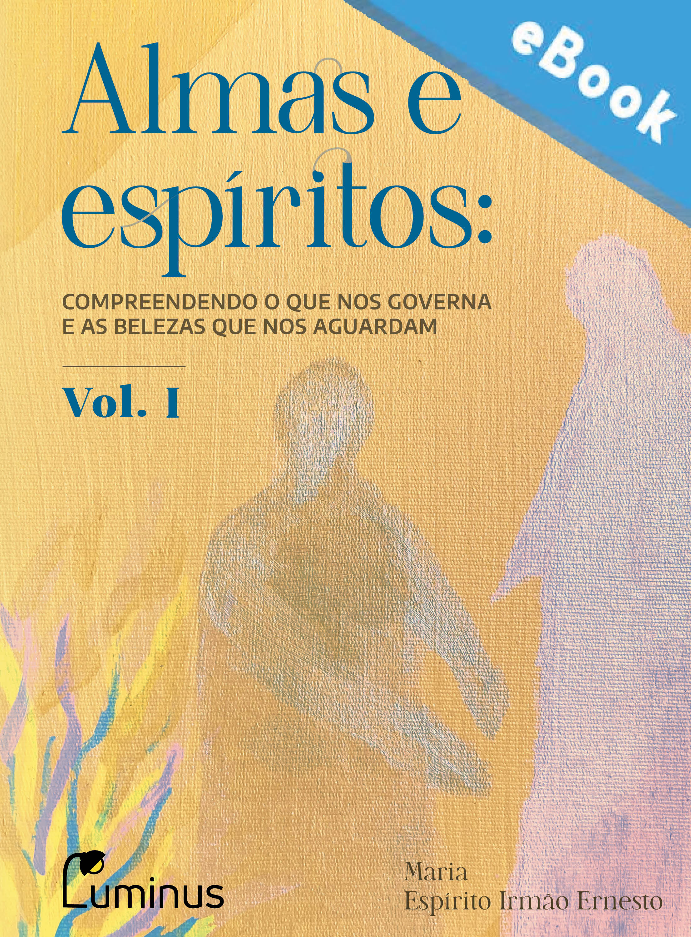 Almas e Espíritos — Volume 01