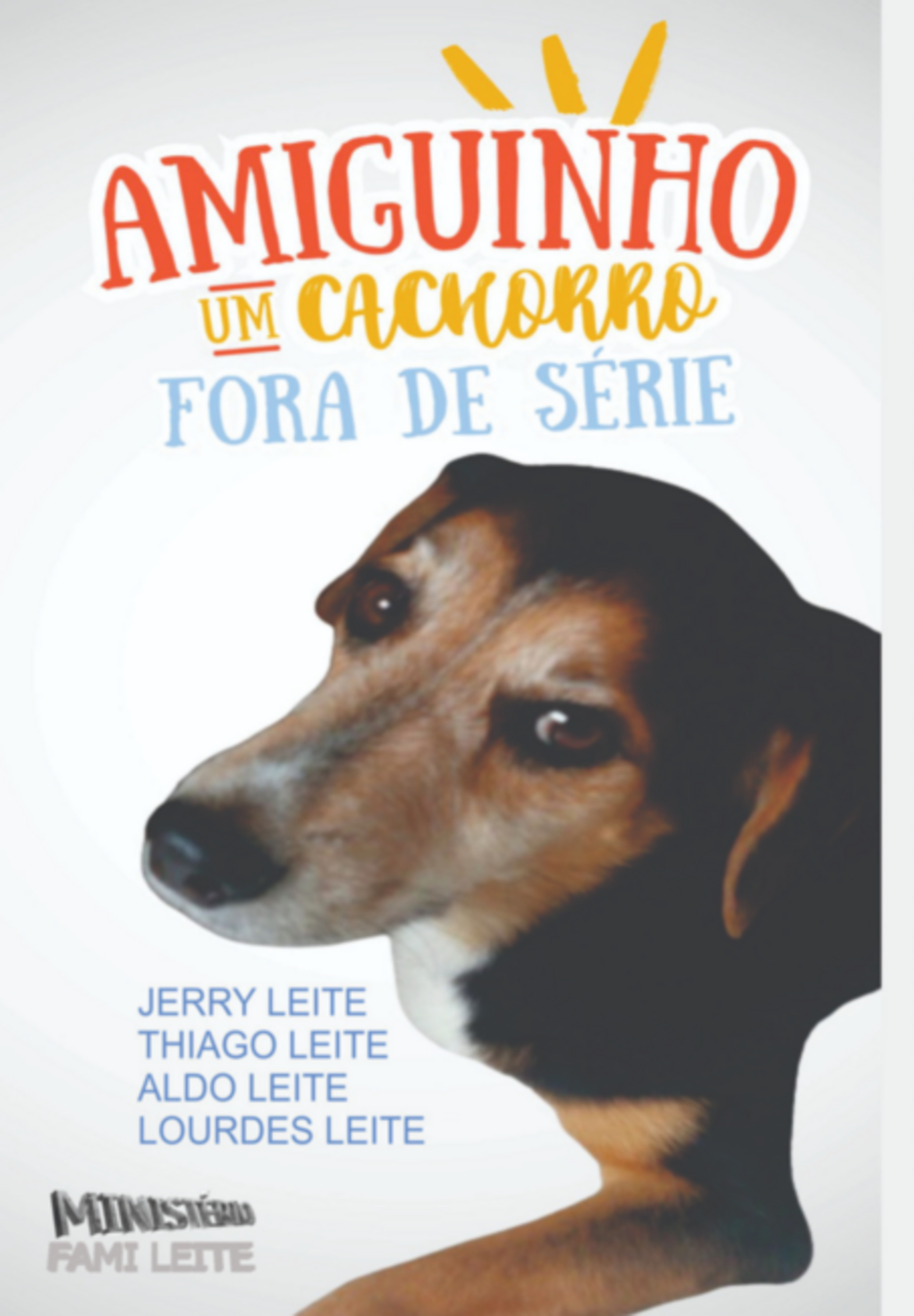 Amiguinho, Um Cachorro Fora De Série