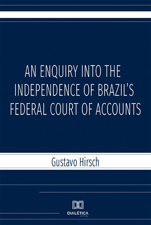 An enquiry into the independence of Brazil's federal court of accounts