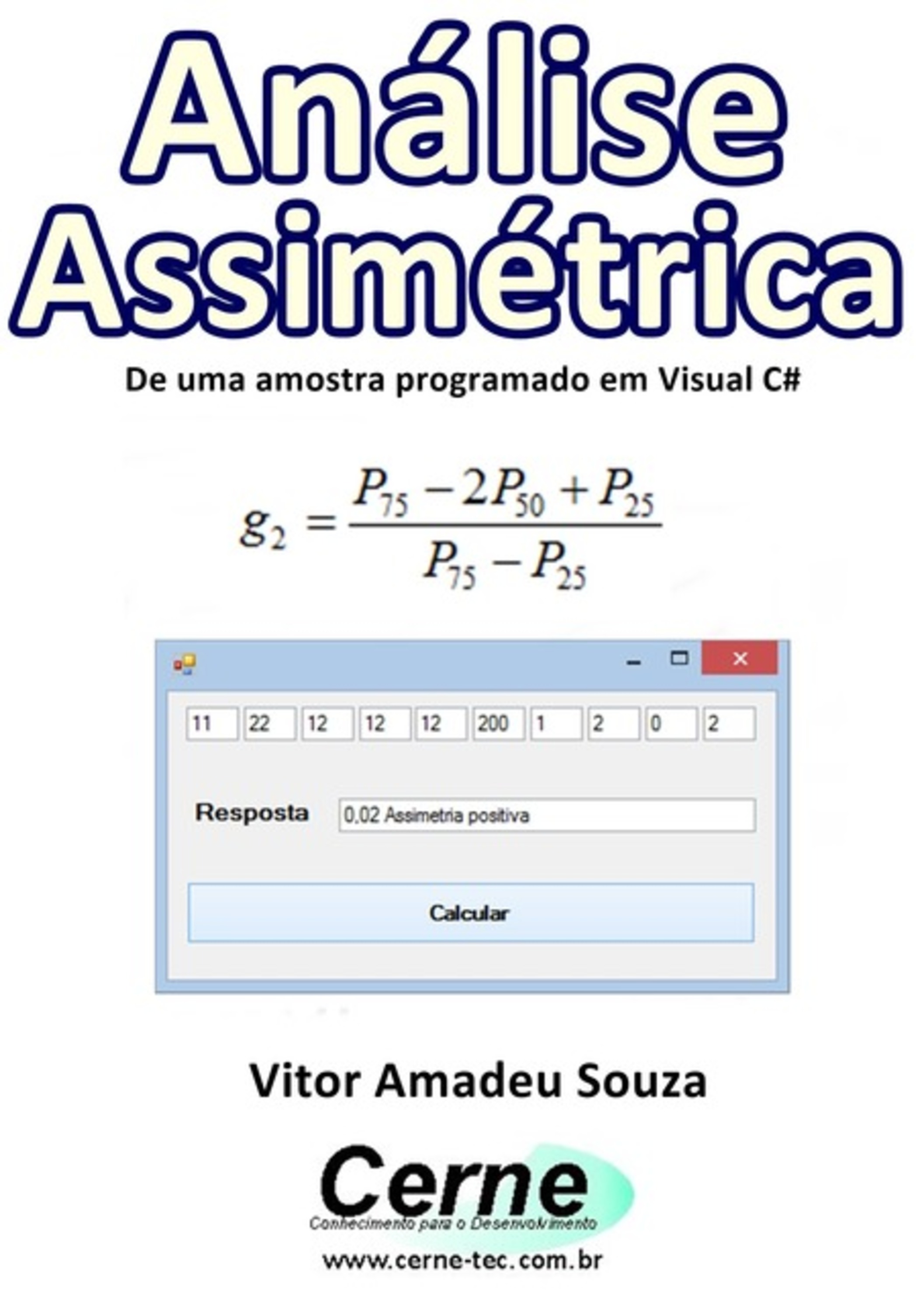 Análise Assimétrica De Uma Amostra Programado Em Visual C#