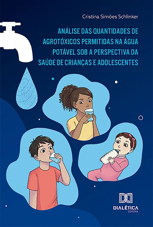 Análise das quantidades de agrotóxicos permitidas na água potável sob a perspectiva da saúde de crianças e adolescentes