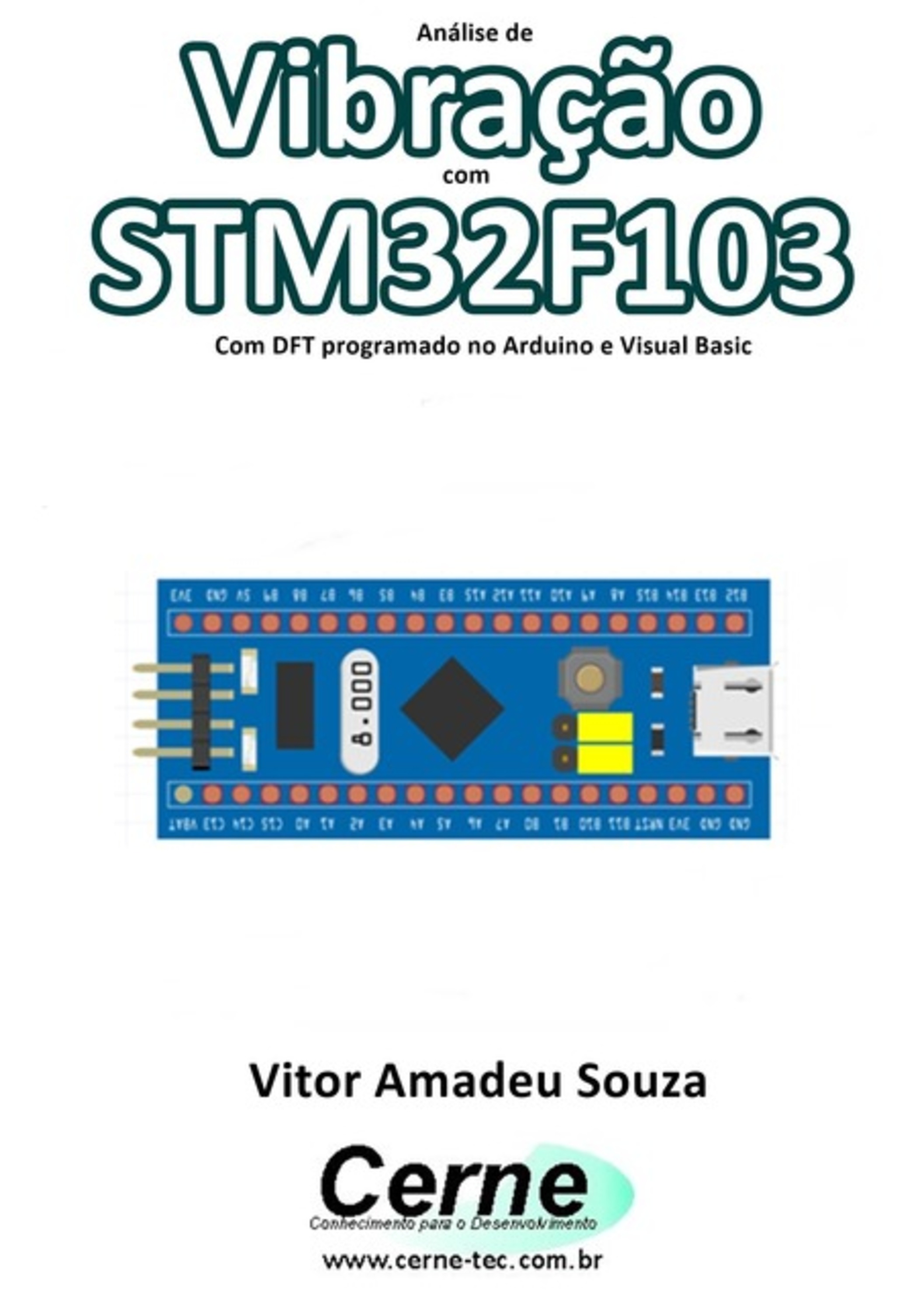 Análise De Vibração Com Stm32f103 Com Dft Programado No Arduino E Visual Basic