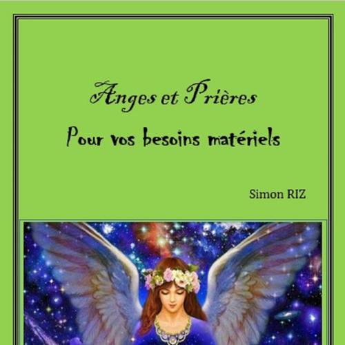 ANGES ET PRIÈRES POUR VOS BESOINS MATÉRIELS