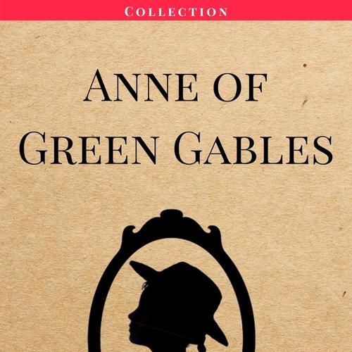 Anne of Green Gables Collection