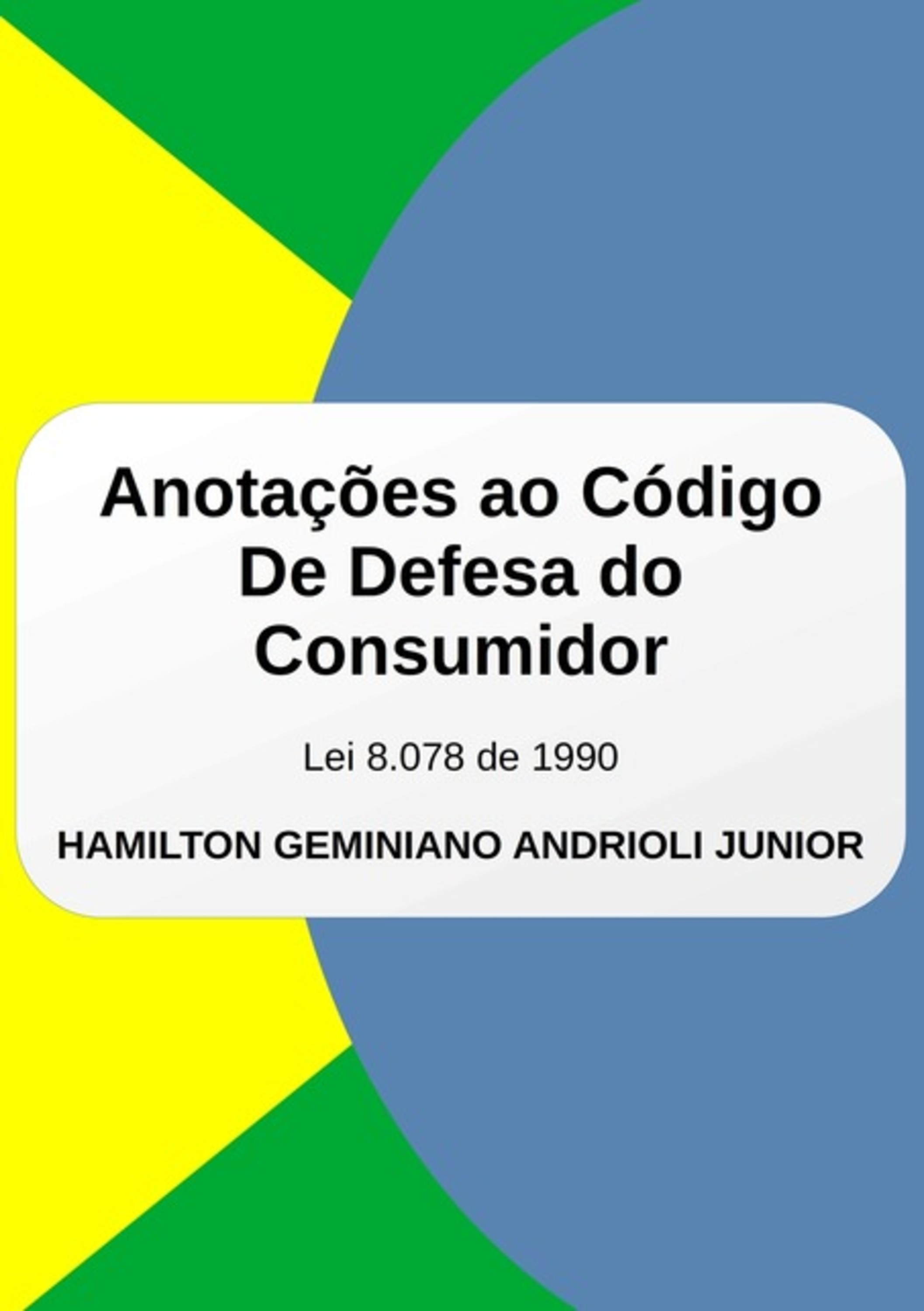 Anotações Ao Código De Defesa Do Consumidor