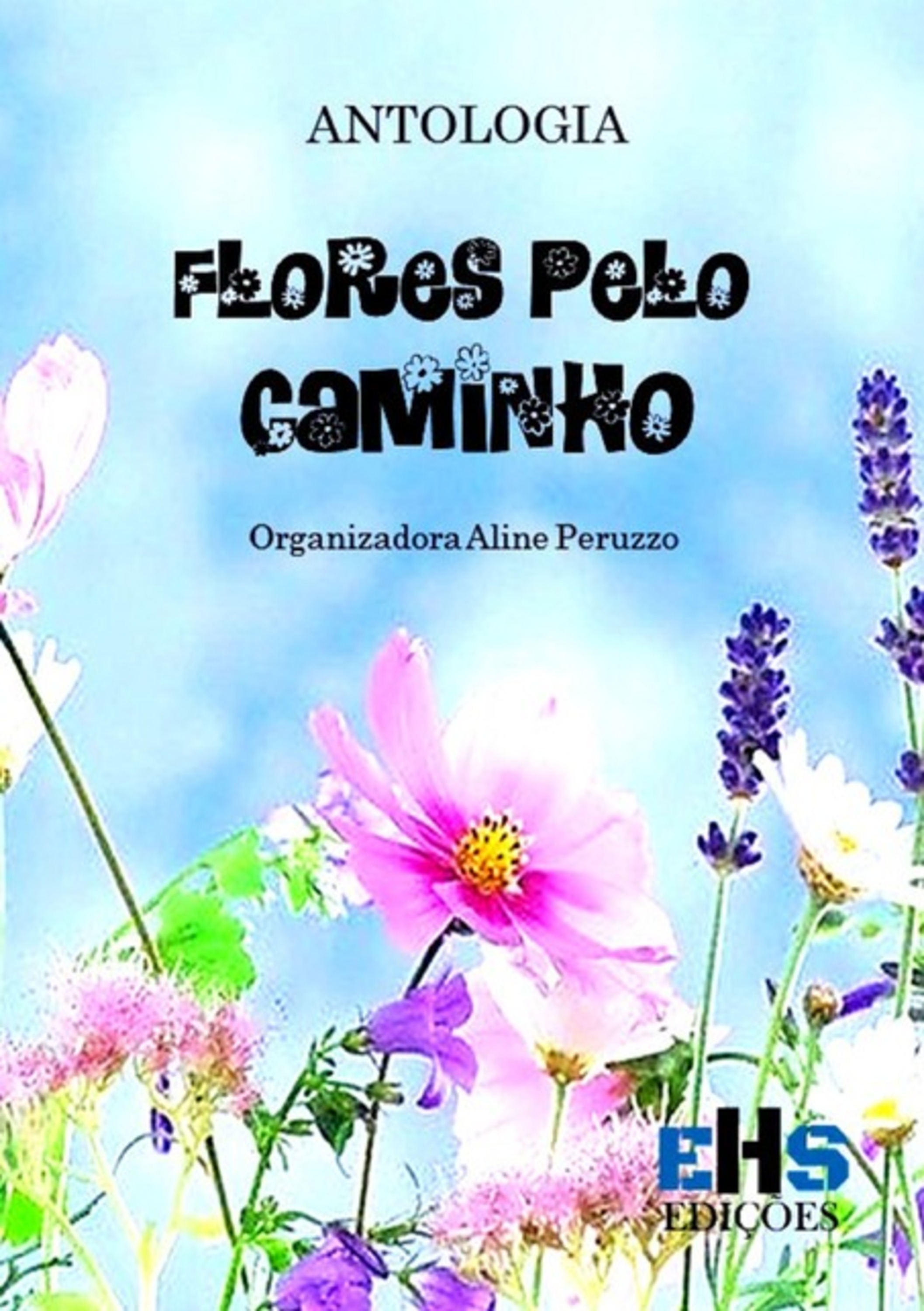 Antologia Flores Pelo Caminho