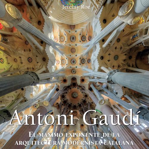 Antoni Gaudí - El máximo exponente de la arquitectura modernista catalana.