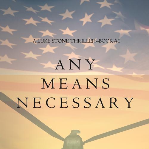 Any Means Necessary (a Luke Stone Thriller—Book #1)