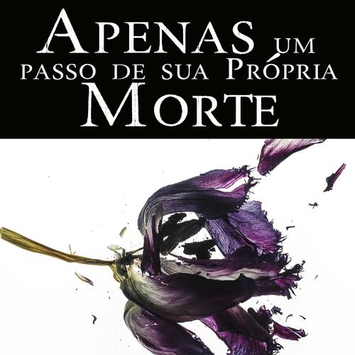 Apenas um passo de sua própria Morte