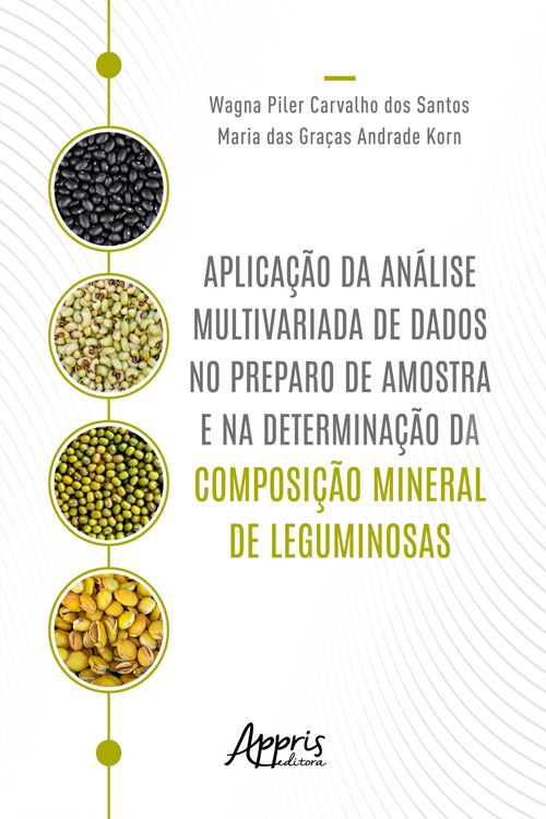 Aplicação da Análise Multivariada de Dados no Preparo de Amostra e na Determinação da Composição Mineral de Leguminosas