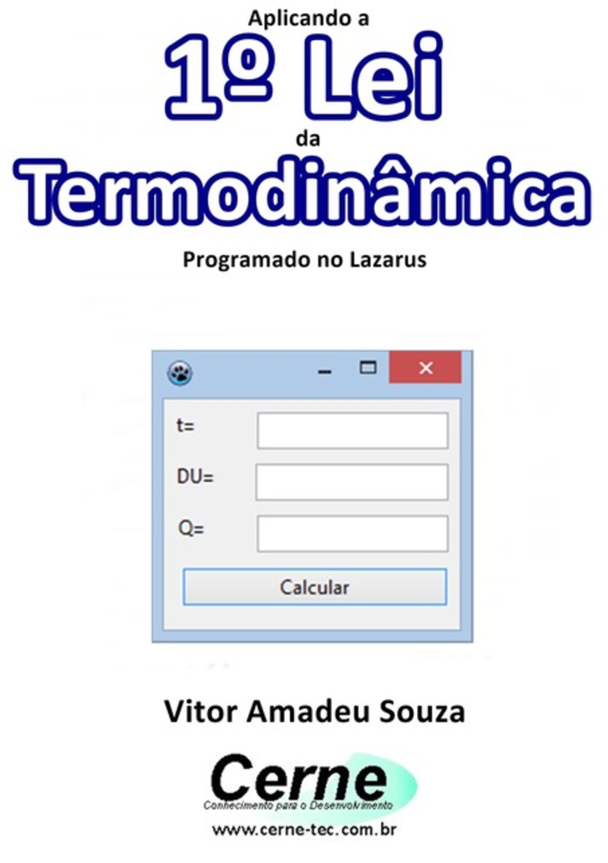 Aplicando A 1º Lei Da Termodinâmica Programado No Lazarus