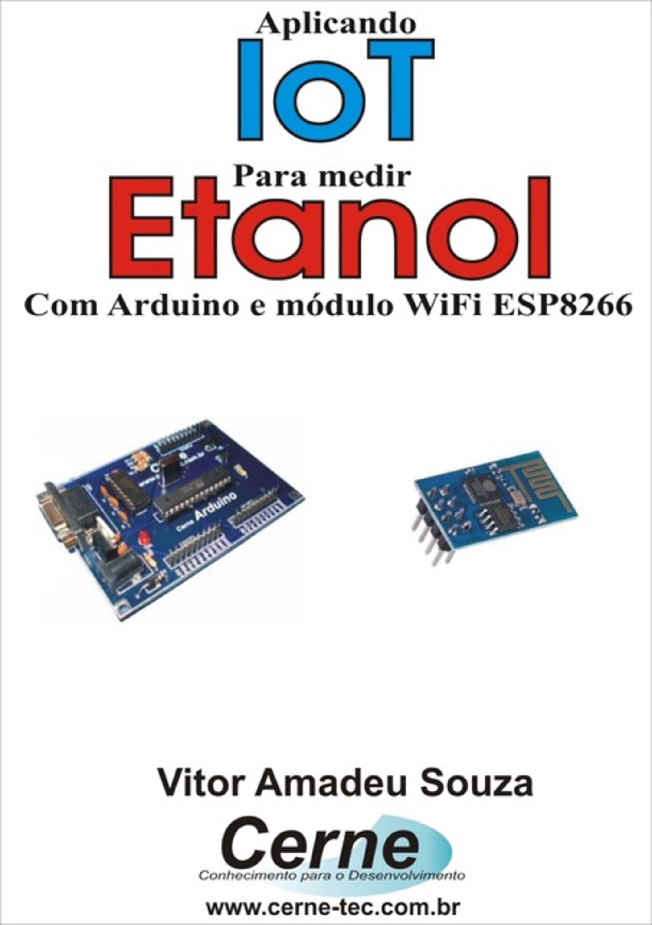 Aplicando Iot Na Medição De Etanol Com Arduino E Módulo Wifi Esp8266